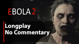 Ebola 2 | Full Game | No Commentary