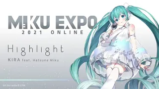 Hatsune Miku -『 Highlight 』[MIKU EXPO 2021 ONLINE] (VOSTFR)