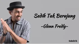 Glenn Fredly - Sedih Tak Berujung | Lirik Lagu