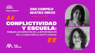 Conflictividad y escuela - Ana Campelo - Ma. Beatriz Greco