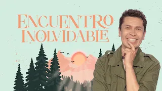 Encuentro inolvidable - Carlos Olmos - 7 Agosto 2022 | Prédicas Cristianas