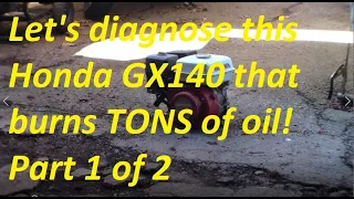 Repairing a Honda GX140 engine that smokes, it's burning lots of oil Part 1 of 2