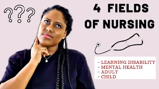 Choose The Right Nursing Discipline | 4 fields of Nursing To Consider