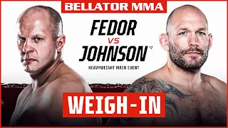 Weigh Ins | Bellator 269: Fedor vs. Johnson
