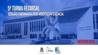 5ª Turma Recursal | Sessão Ordinária por Videoconferência | 12 de abril de 2022 - Vespertino