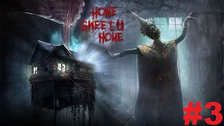 Home Sweet Home / Дом, милый дом(хоррор) - снова в ужас #3