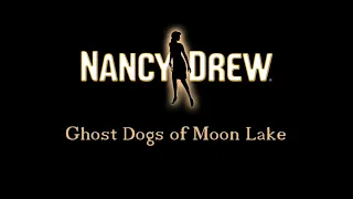 Nancy Drew: Ghost Dogs of Moon Lake Official Soundtrack [1080p HD]