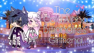 ❄️The Cold Alpha Billionaire’s Girlfriend❄️ Original? [GLMM] •Gacha Life Mini Movie•