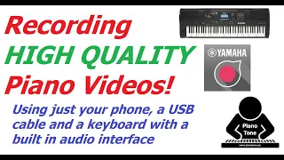 Recording HIGH QUALITY Piano Videos - Using a keyboard with a built in audio interface!