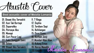 Meisita Lomania Cover Akustik Full Album Terbaru 2021 (Tanpa Iklan) Disaat Aku Tersakiti