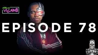 Chillin With Villains Podcast | EP 78: “Booyah Patrol” featuring Joivan Wade