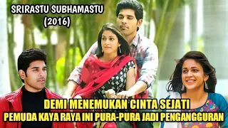 Pengusaha Kaya Nyamar Jadi Pemuda Biasa || Alur Cerita Film India SRIRASTU SUBHAMASTU 2016