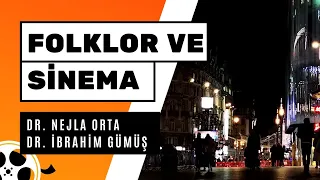 Folklor ve Sinema - Dr. Nejla Orta / Dr. İbrahim Gümüş