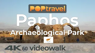 Walking in the PAPHOS Archaeological Park / Cyprus - 4K 60fps (UHD)