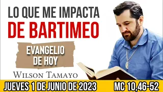 Evangelio de hoy JUEVES 1 de JUNIO (Mc 10,46-52) | Wilson Tamayo | Tres Mensajes