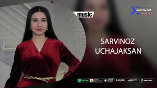 Sarvinoz Ruziyeva - Uchajaksan (AUDIO)