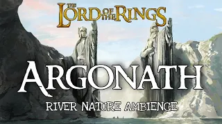 THE LORD OF THE RINGS | Argonath (river nature ambience)