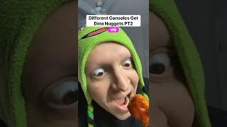 Consoles get Dino nuggets PT2 #funny #gamer #comedy #relatable #skit