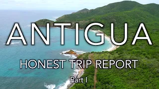 Antigua Vacation | Travel Guide And Island History  | Honest Trip Report | Part 1
