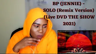 FIRST TIME REACTING TO JENNIE - SOLO (Remix Version) (Live DVD THE SHOW 2021)