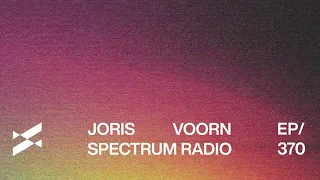 Spectrum Radio 370 Joris Voorn | QUAKE Guest mix