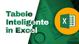Top 5 Facilitati ale Tabelelor Inteligente din Excel