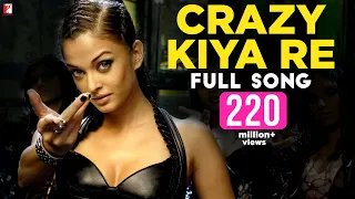 Crazy Kiya Re | Full Song | Dhoom:2 | Aishwarya Rai, Hrithik Roshan, Sunidhi Chauhan, Pritam, Sameer