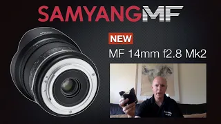 Samyang MF 14mm f2 8 MK2 and MF 85mm f1 4 MK2 First Look