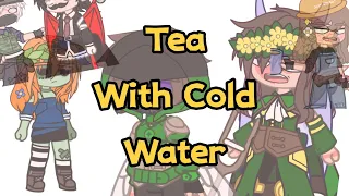 || Tea with cold water || Hermitcraft || Main au ||