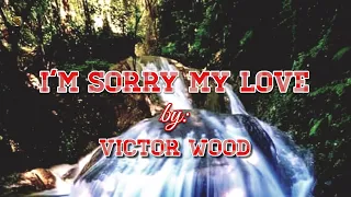 I'm Sorry My Love by Victor Wood| Instrumental cover created by:Paisano Combo