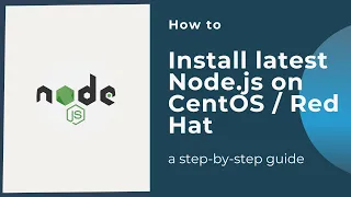 How to install latest Node.js from NodeSource on CentOS / Red Hat