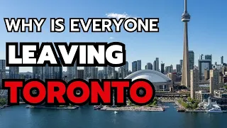 10 Reasons Why Everyone Is Leaving Toronto in 2024 & 2025