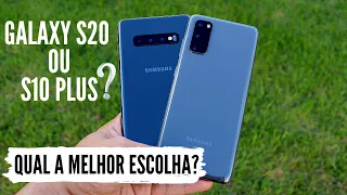 Galaxy S10 Plus vs S20: QUAL É A MELHOR ESCOLHA?