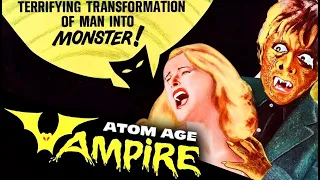 Atom Age Vampire - Monster Kid Theater - Horror Classic