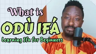 What is Odu Ifa | Learning Ifa Spirituality for Beginners