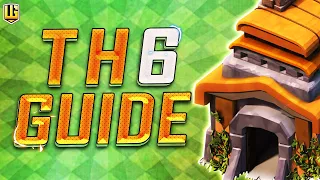 Ultimate Guide to Town Hall 6! | Clash of Clans