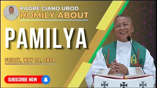 Fr. Ciano Homily about PAMILYA - 5/24/2024