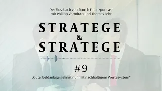 #09 „Gute Geldanlage entsteht durch ein nachhaltiges Wertesystem“