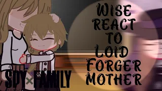 Wise React To Loid Forger || Loid past || Spy x Family react