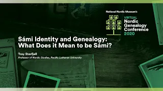 Sámi Identity and Genealogy: What Does it Mean to be Sámi? Troy Storfjell