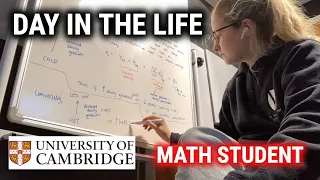 DAY IN THE LIFE OF A CAMBRIDGE MATH STUDENT