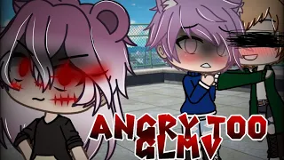 Angry too |GLMV |Curse warning|