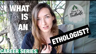 What is Ethology? Careers in Animal Behavior | Ethologist | Diary of a Tentwife