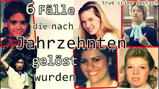 6 Fälle, die Jahrzehnte später gelöst werden konnten!- true crime deutsch