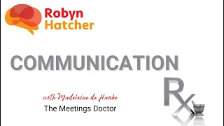 Communication Rx   Madeliene de Hauke  - The #Meetings Doctor