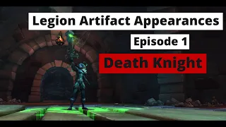 How to obtain all Legion Artifact Weapon Appearances (same method in Dragonflight): Death Knight