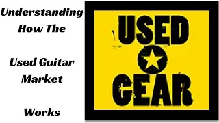 Understanding How The Used Guitar Market Works