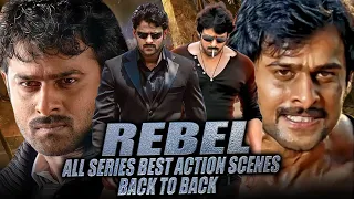 Rebel All Series Best Action Scenes Back To Back | Prabhas Best Action Scene
