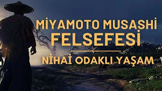 Nihai Odaklı Yaşam | Miyamoto Musashi Felsefesi | Filozof Samuray'ın 21 İlkesi | 2.Bölüm