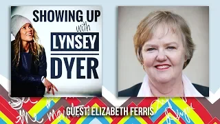 Showing Up with Lynsey Dyer | Elizabeth Ferris